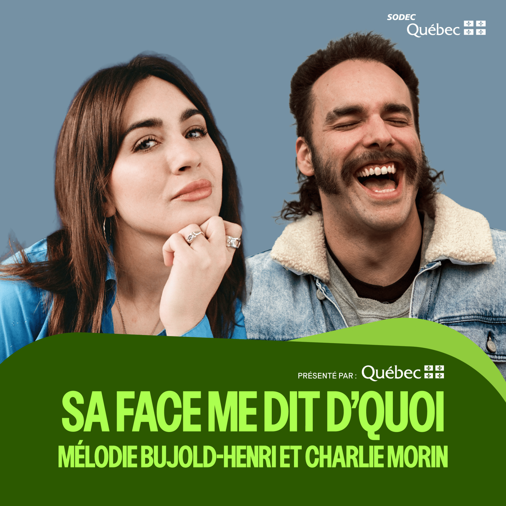 Sa face me dit d'quoi - Charlie Morin et Mélodie Bujold-Henri