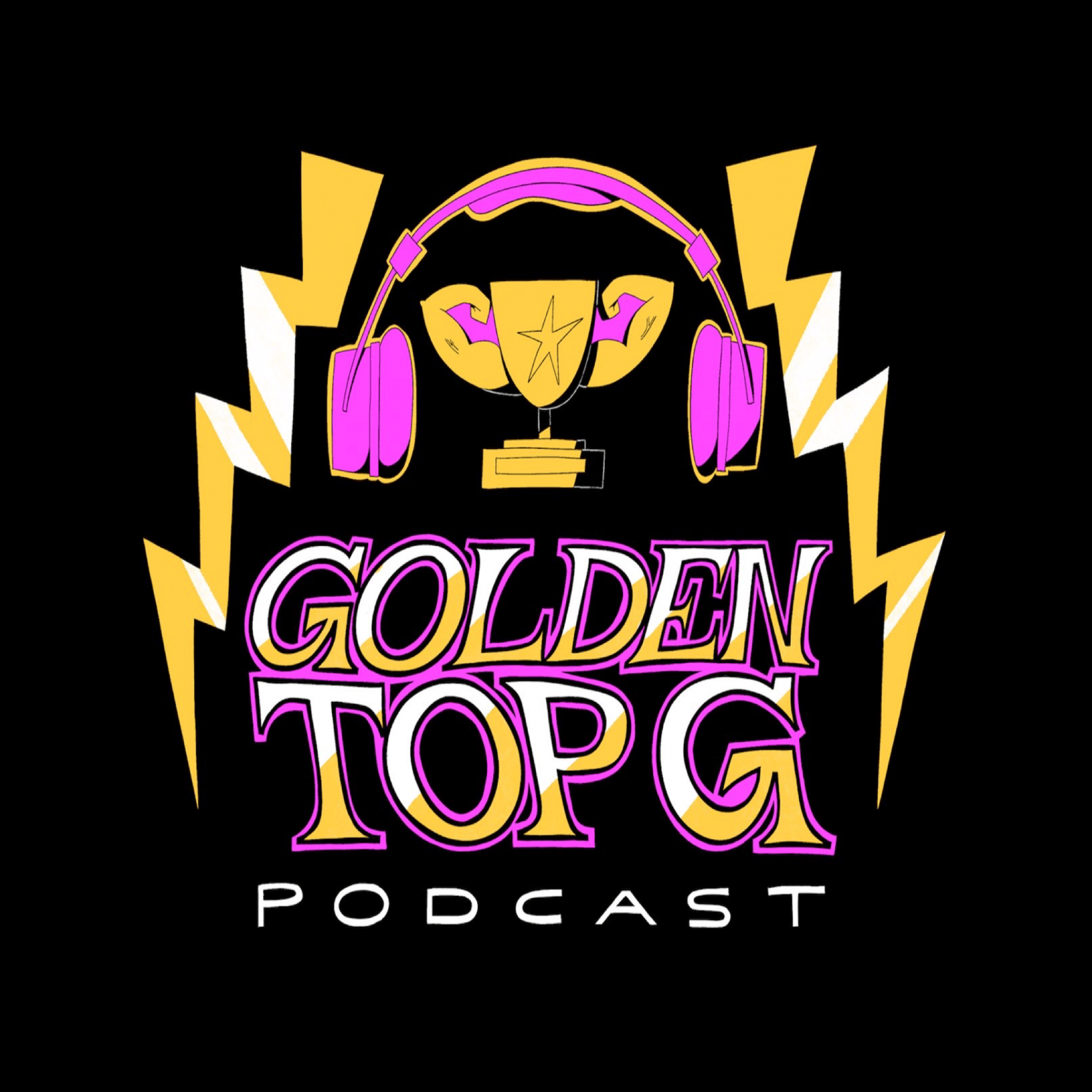 Podcast / Golden Top G