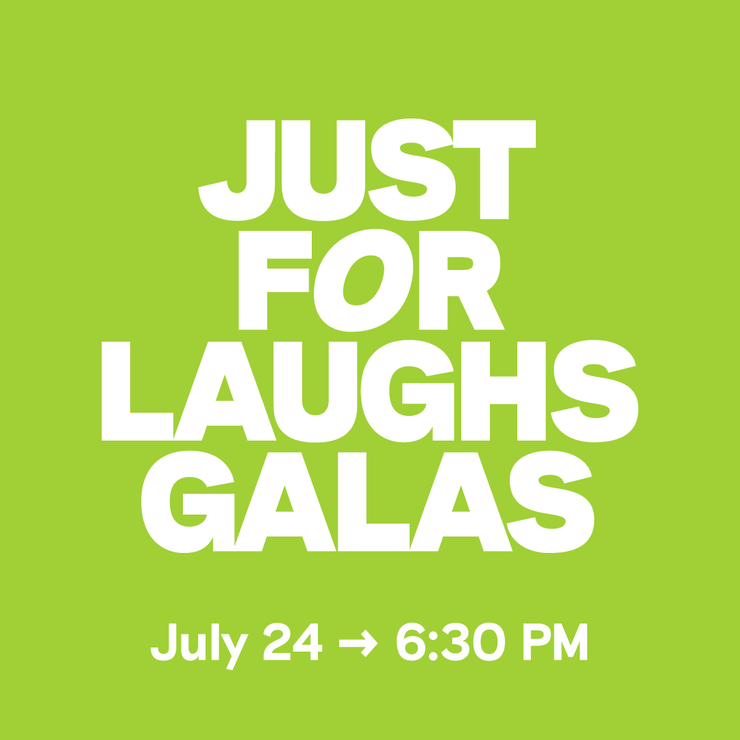 Just For Laughs Gala 24 juillet 18h30