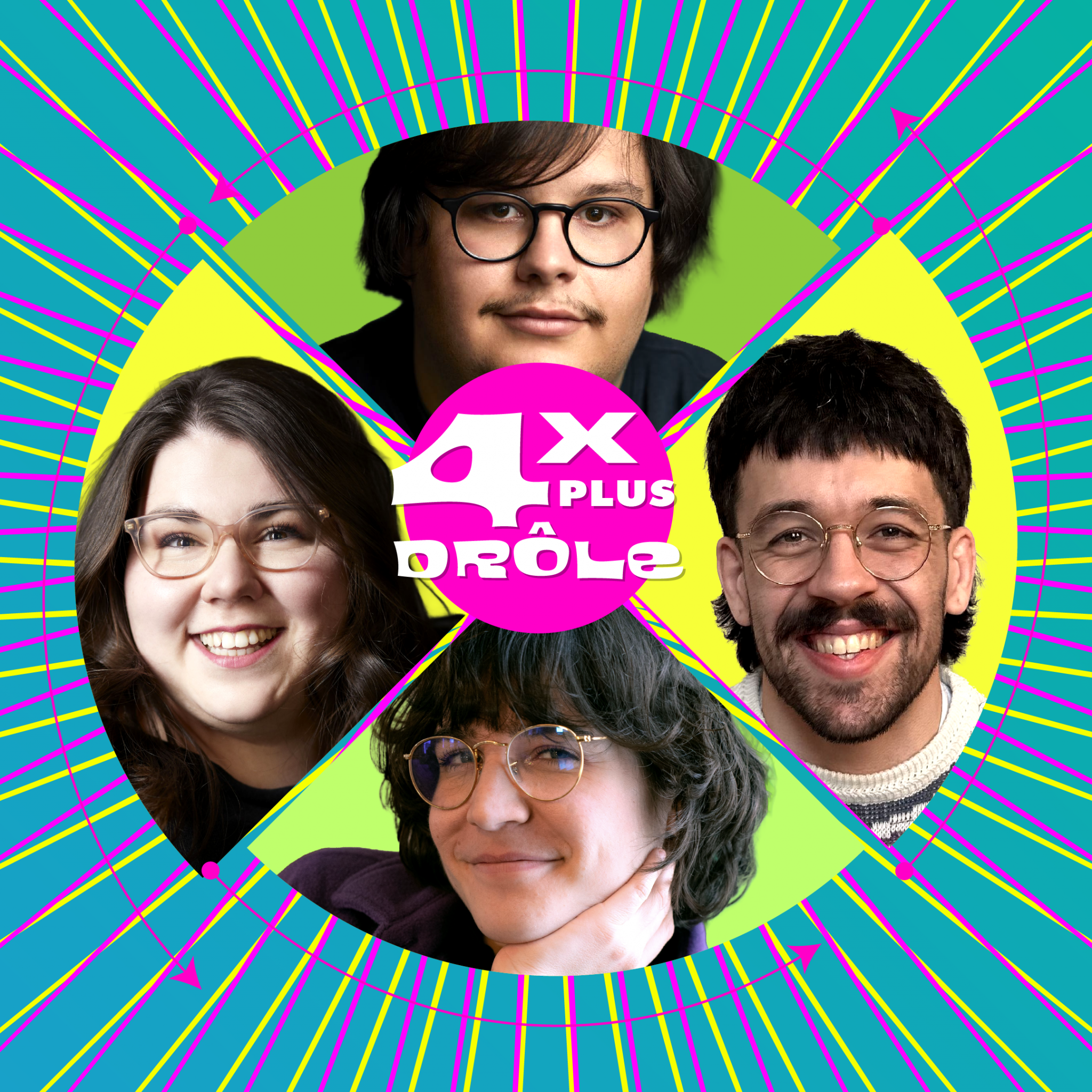 4 X PLUS DRÔLE avec Félix Auger, Martin Lauzon, Rosalie Lacroix et Rafaële Bolduc