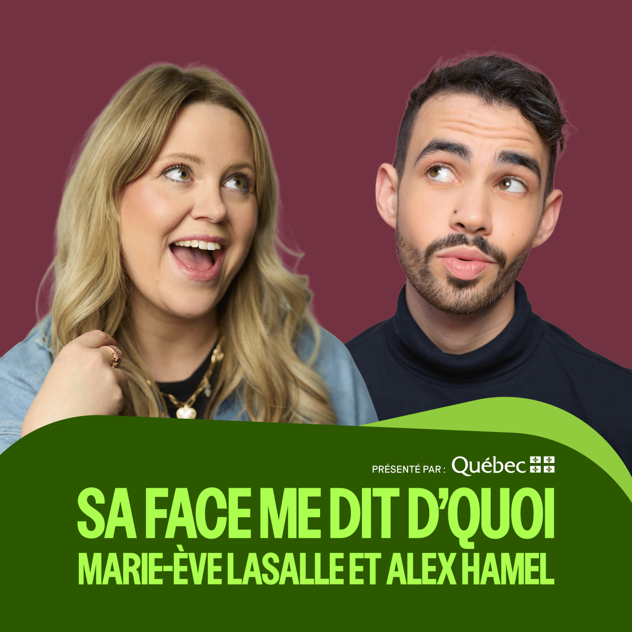 Sa face me dit d'quoi -  Alex Hamel et Marie-Êve Lasalle