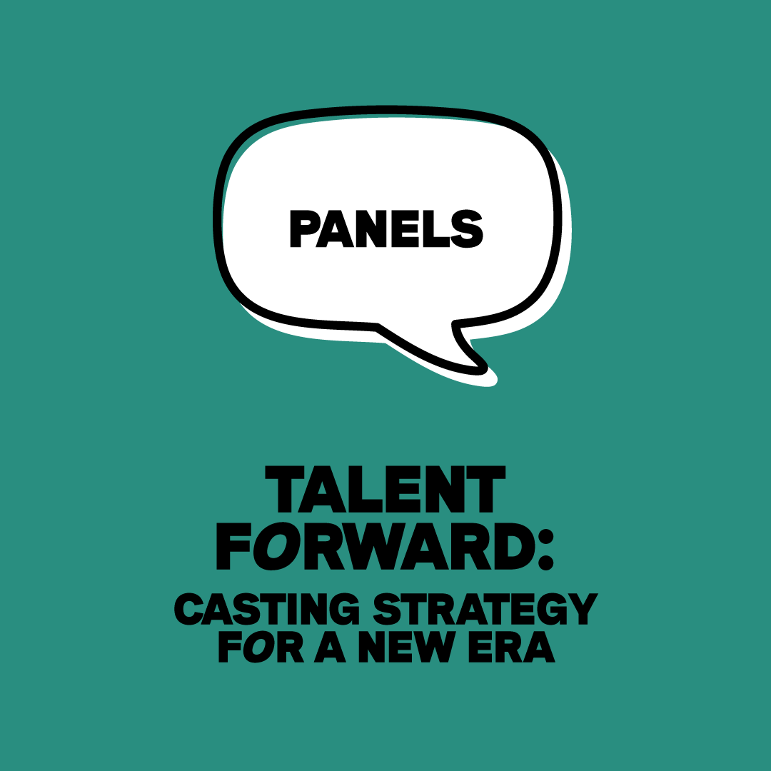 Talent Forward: Casting Strategy for a New Era