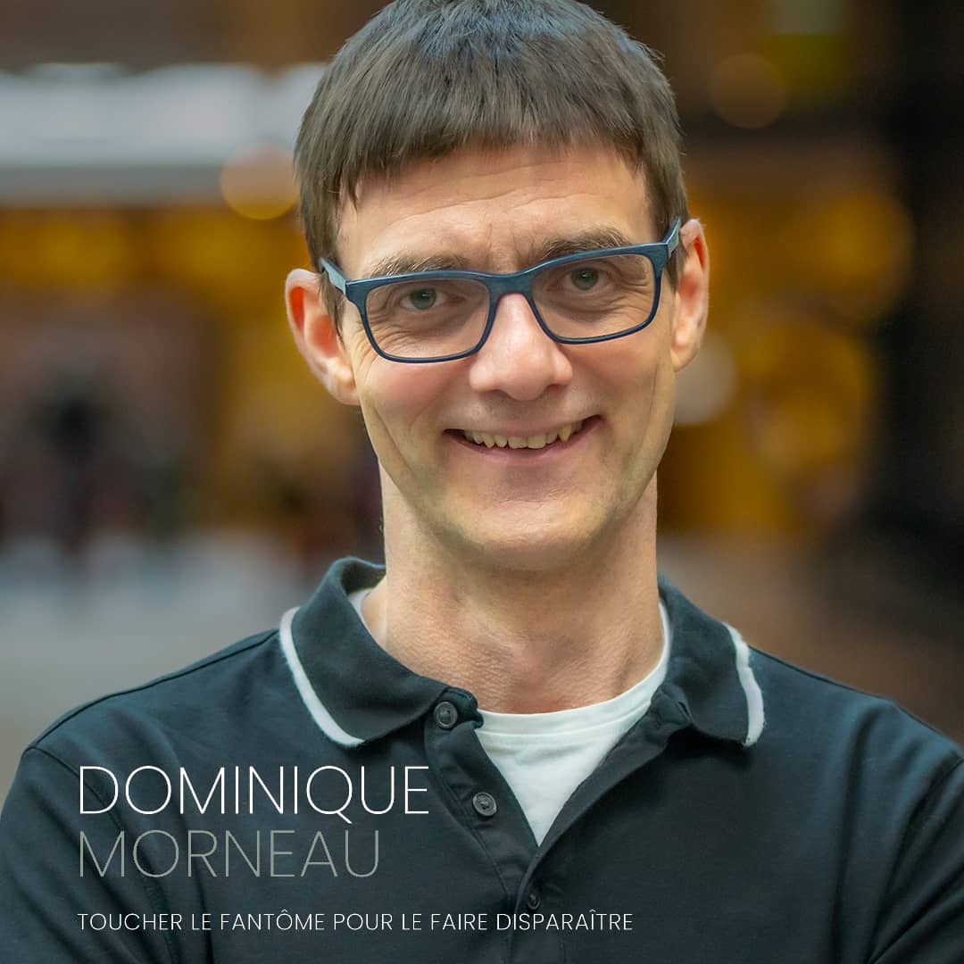Dominique Morneau - Toucher le fantôme pour le faire disparaître