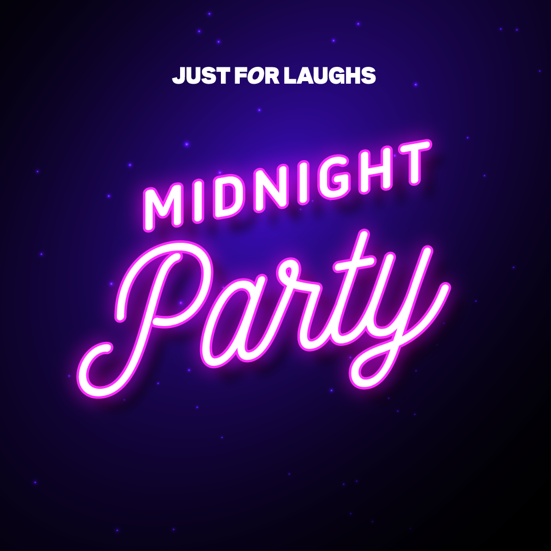 Just For Laughs Midnight Party