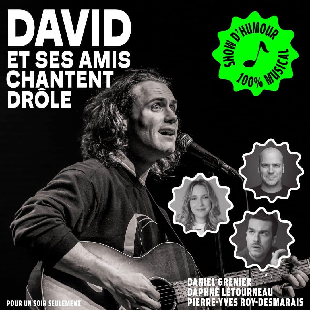 David et ses amis chantent drôle