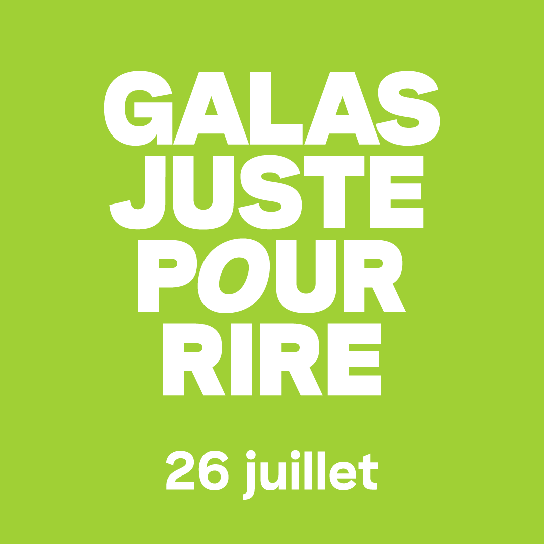 Galas Juste pour rire 26 juillet