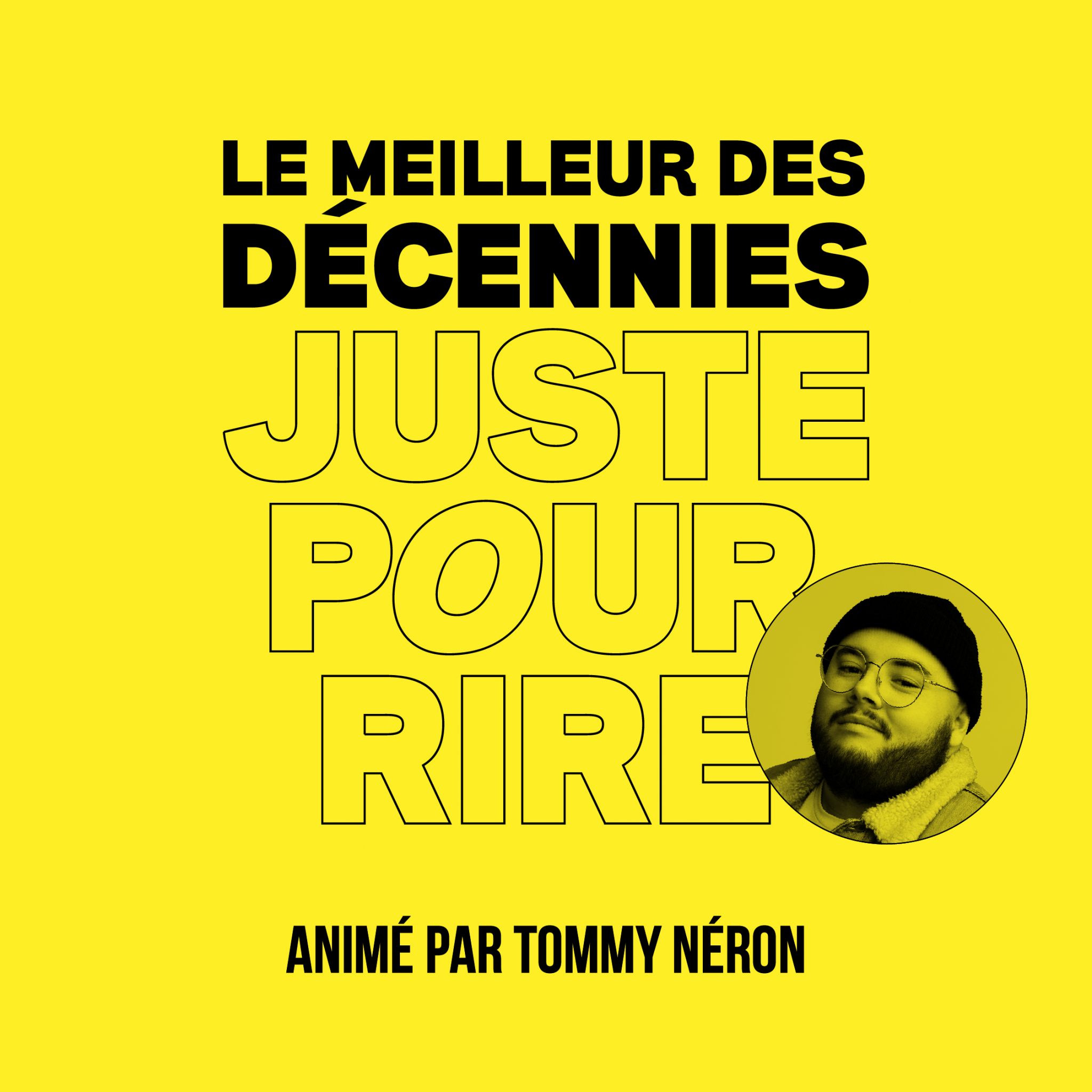 Le meilleur des décennies Juste pour rire - animée par Tommy Néron