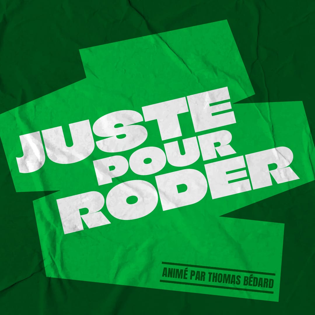 Juste pour roder animé par Thomas Bédard